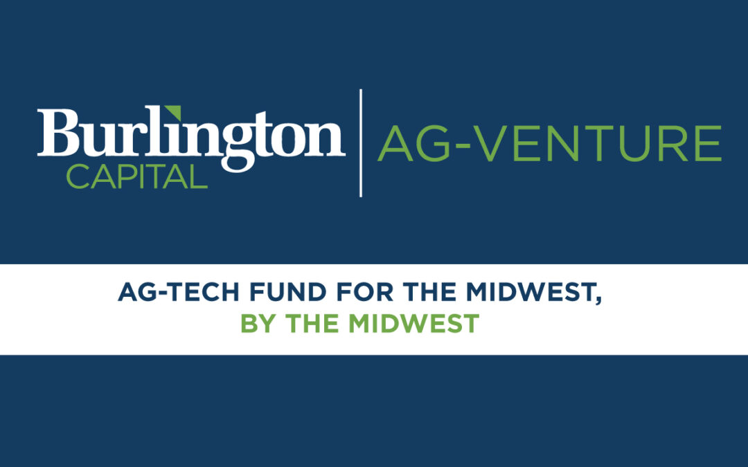 Burlington Capital partners with Invest Nebraska to launch, Burlington Capital Ag-Venture