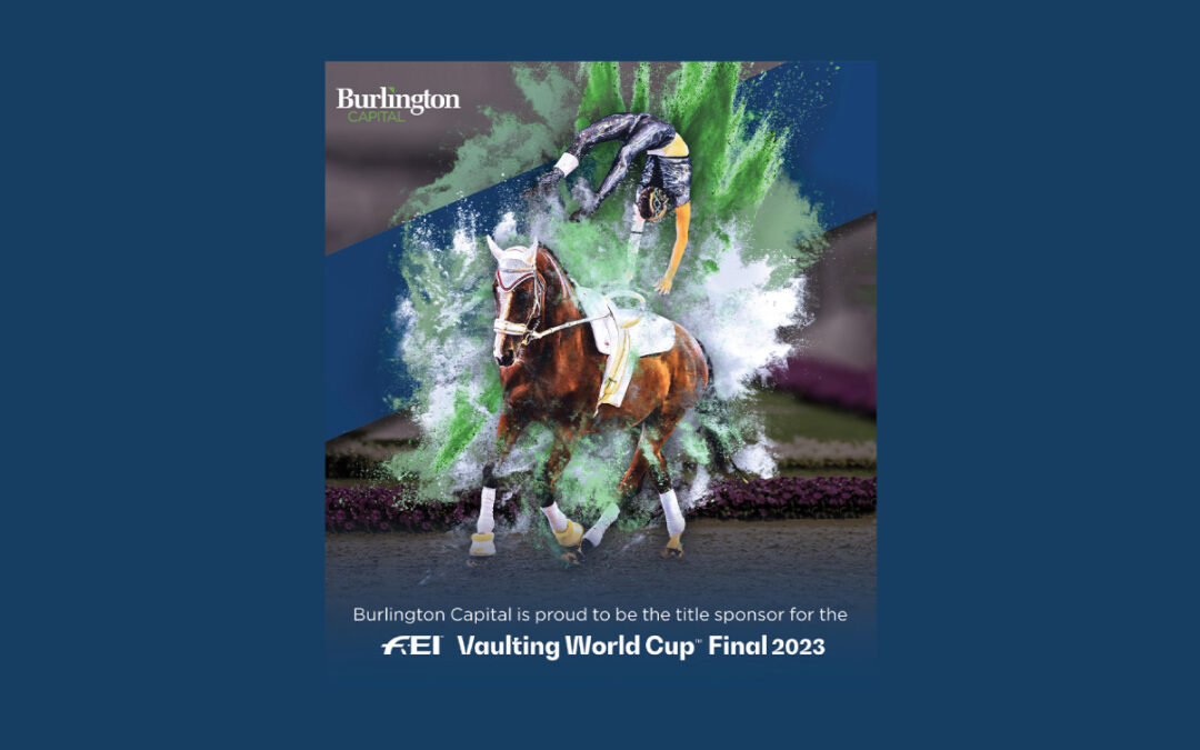 Burlington Capital Sponsors FEI Vaulting World Cup™ Final